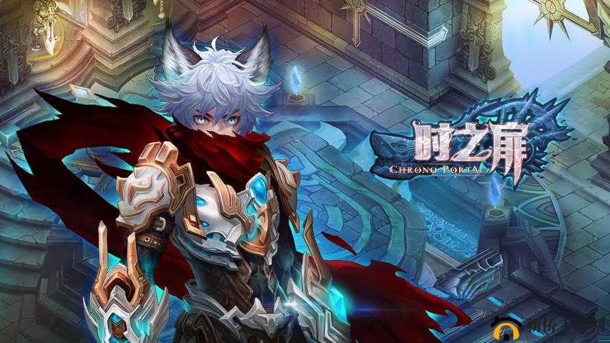时之扉手游特色及特色玩法前瞻