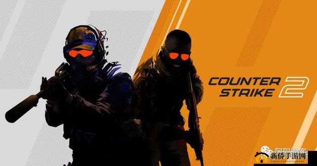 csgo 免费观看视频大全:游戏攻略、精彩瞬间、赛事直播等