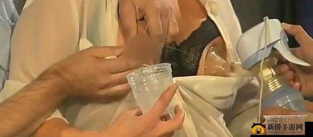 www.com 捏胸挤奶:探索别样的俬密体验