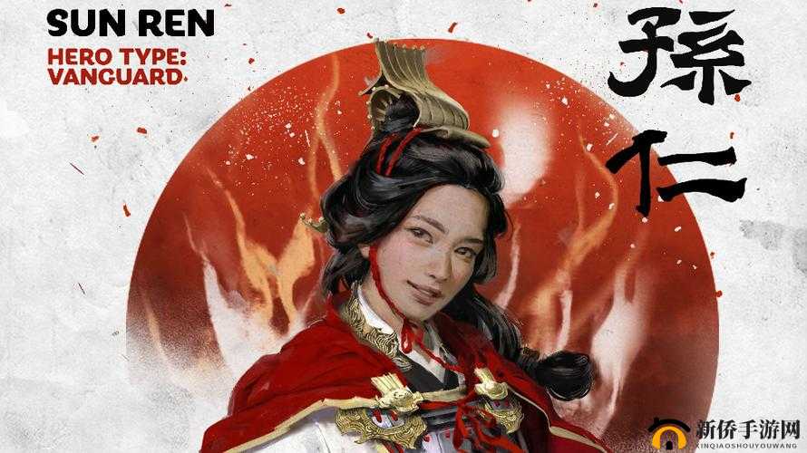 全面战争英雄传孙仁与孙尚香将军技能深度解析